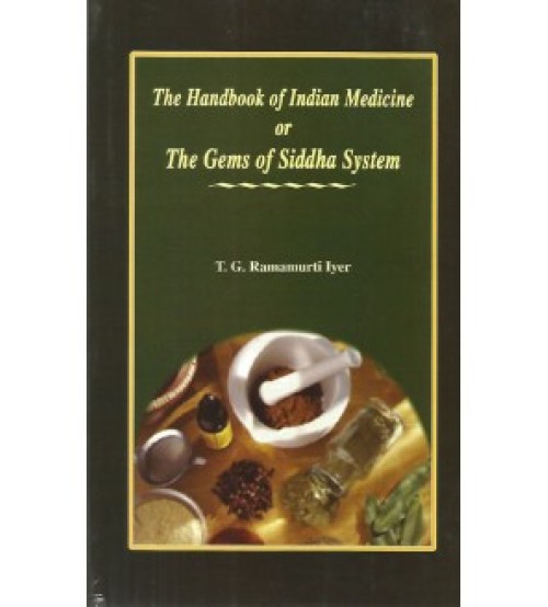 A Hand Book of Indian Medicine (The Gems of Siddha System) 